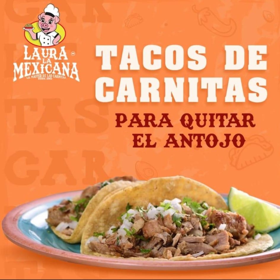 Carnitas Laura la Mexicana SUC. PLAZA JUAN PABLO II